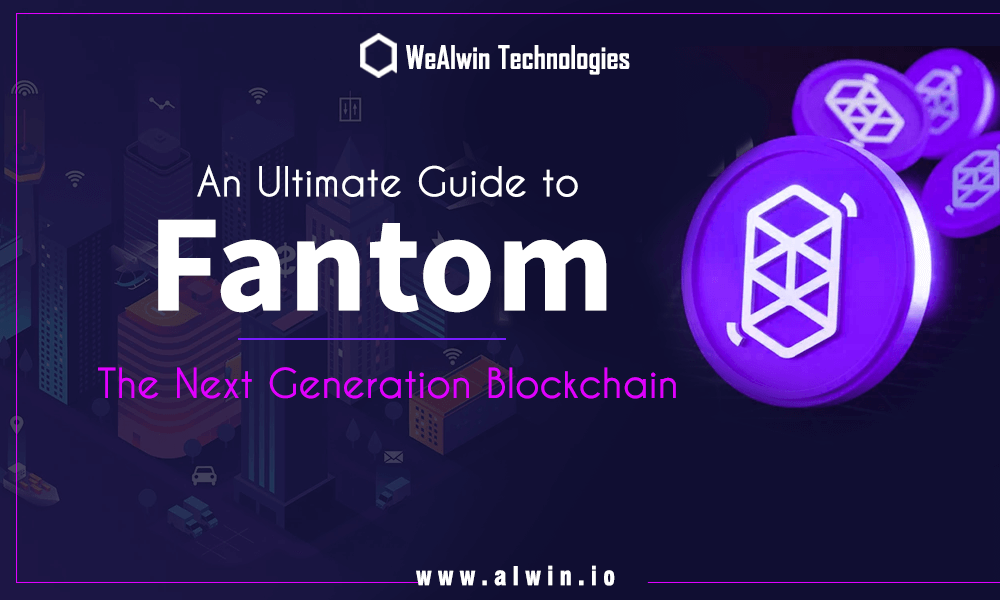 an-ultimate-guide-to-fantom-the-next-generation-blockchain
