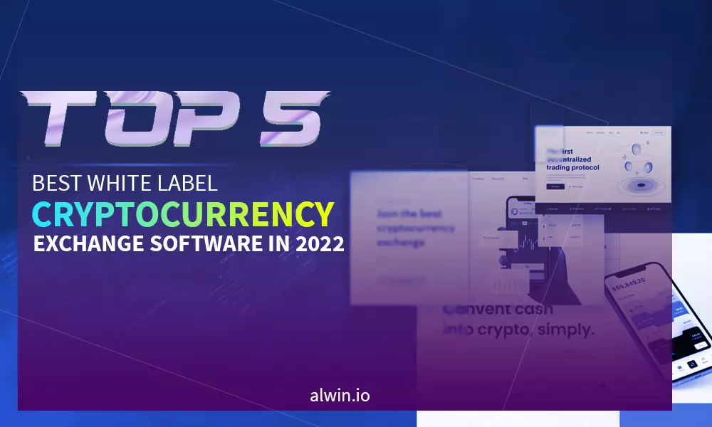 top-5-best-white-label-cryptocurrency-exchange-software-in-2022