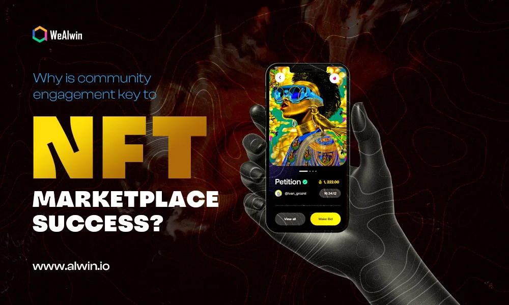 why-is-community-engagement-key-to-nft-marketplace-success